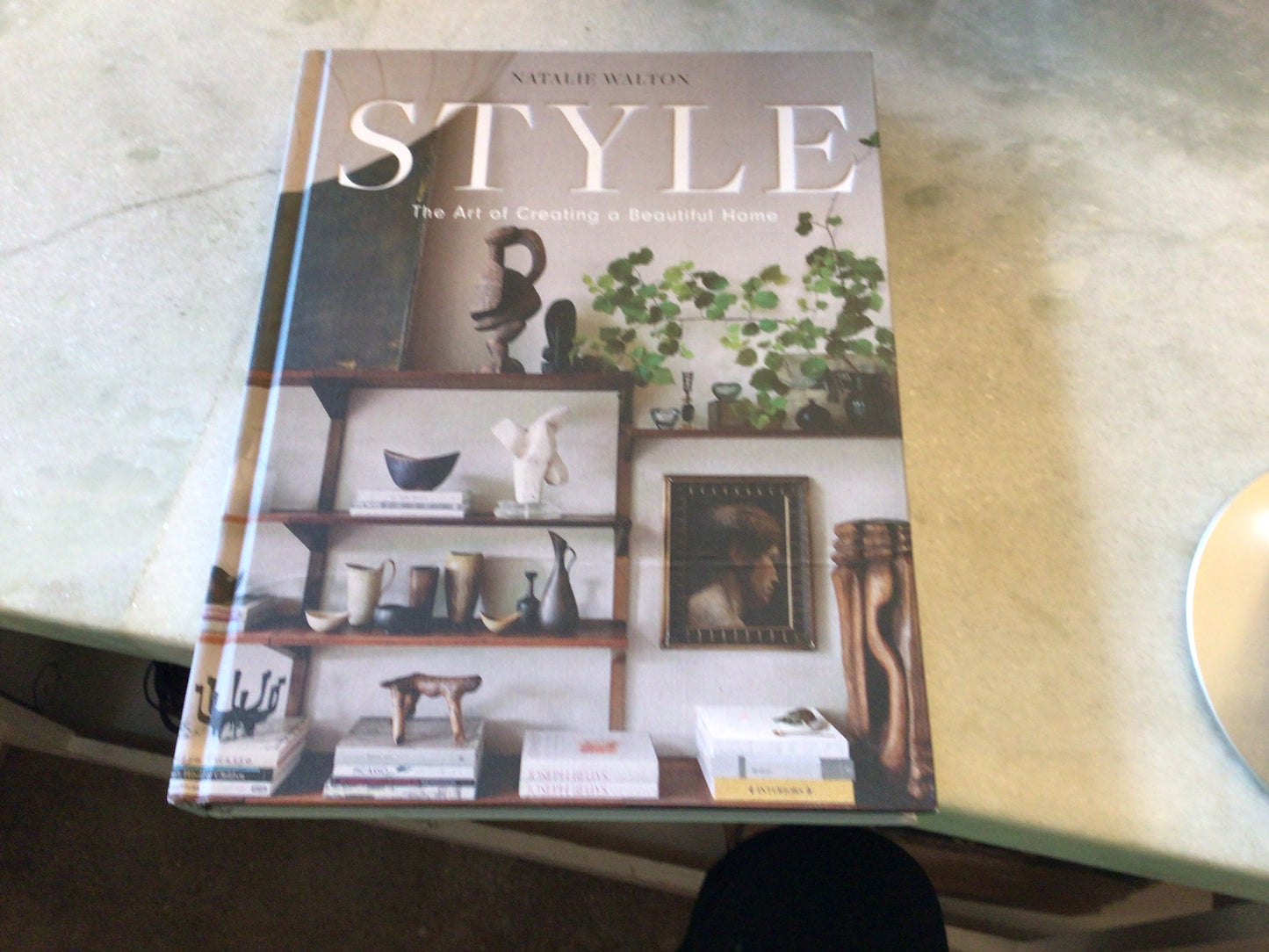 Style/ The Art of Creating Beautiful Home.